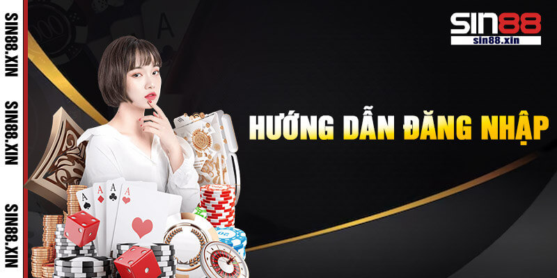 Hướng dẫn đăng nhập Sin88 chi tiết
