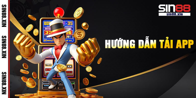 3 bước tải app Sin88 miễn phí